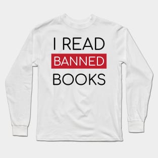 I Read Banned Books Long Sleeve T-Shirt